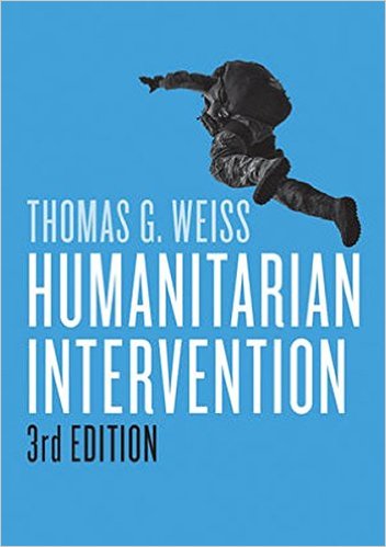 Weiss’ Humanitarian Intervention: Ideas in Action (3rd Edition) for Center for Global Ethics’ Podcast
