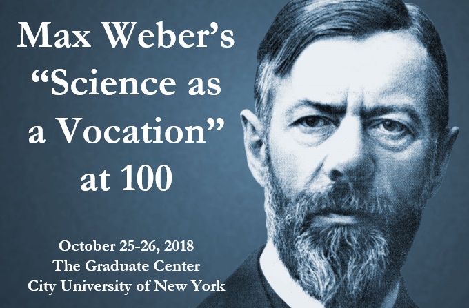 Max Weber’s “Science as a Vocation” at 100