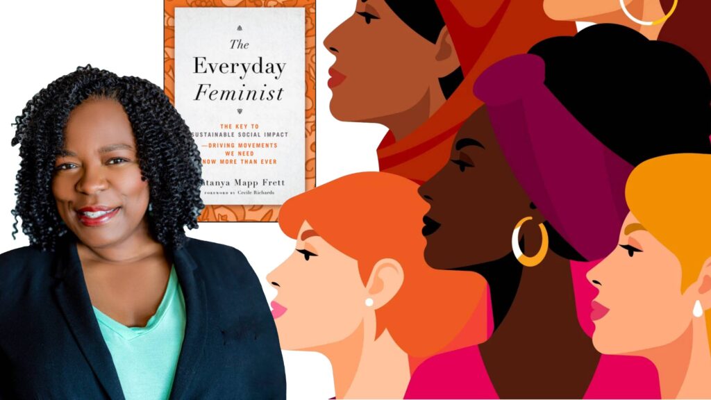 The Everyday Feminist with Latanya Mapp