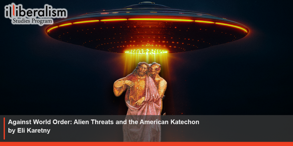 Eli Karetny’s Recent Publication -Against World Order: Alien Threats and the American Katechon